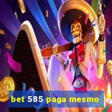 bet 585 paga mesmo